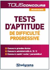 TESTS PSYCHOTECHNIQUES DE DIFFICULTE PROGRESSIVE