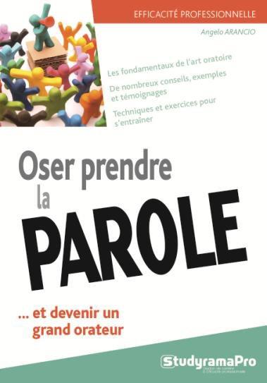 OSER PRENDRE LA PAROLE ET DEVENIR UN ORATEUR