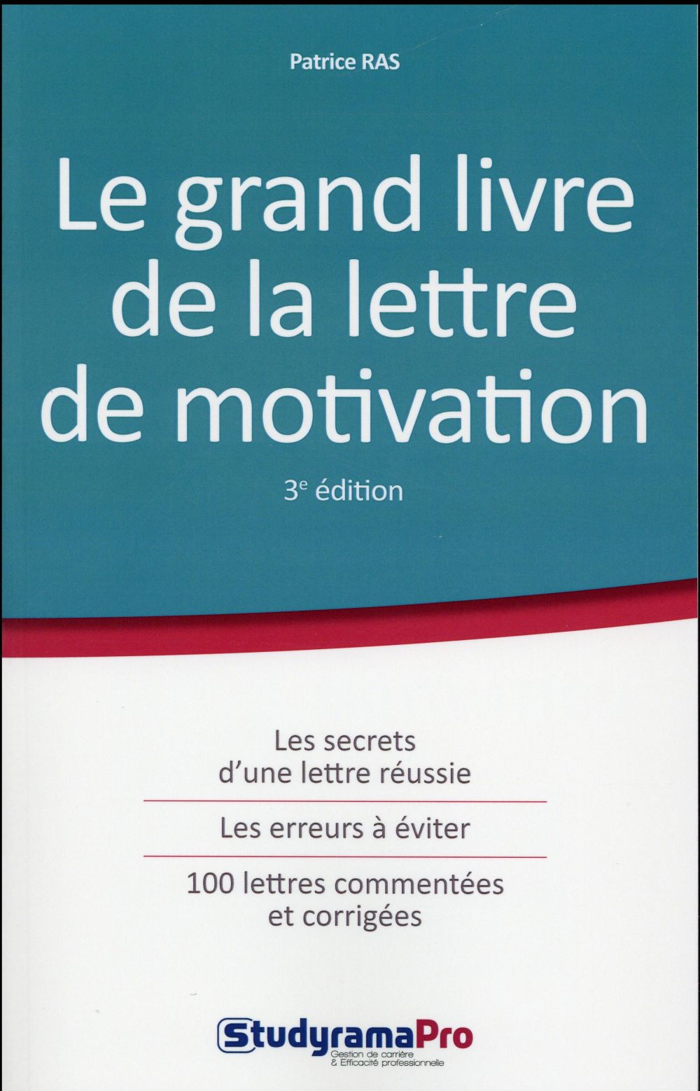 LE GRAND LIVRE DE LA LETTRE DE MOTIVATION
