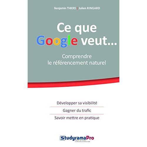 CE QUE GOOGLE VEUT ...