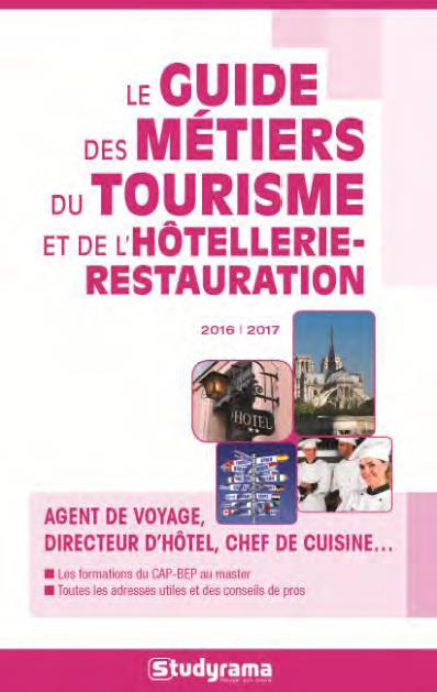 LE GUIDE DES METIERS DU TOURISME ET DE L'HOTELLERIE-RESTAURATION