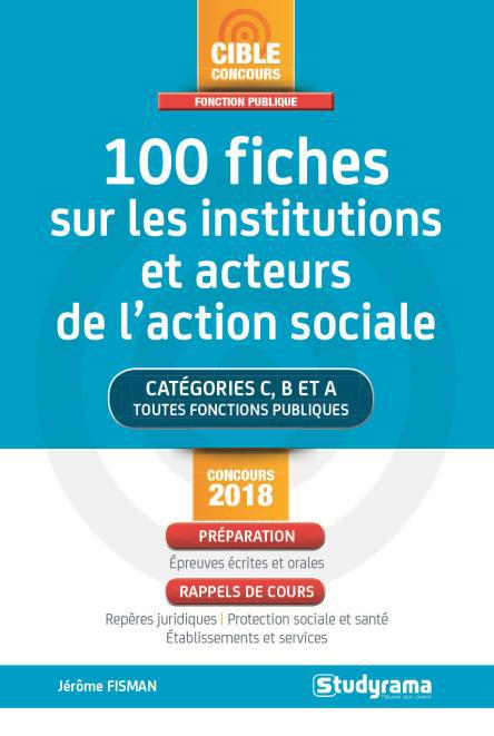 100 FICHES SUR LES INSTITUTIONS ET ACTEURS DE L'ACTION SOCIALE