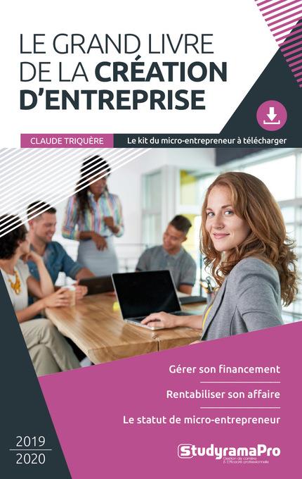 LE GRAND LIVRE DE LA CREATION D'ENTREPRISE
