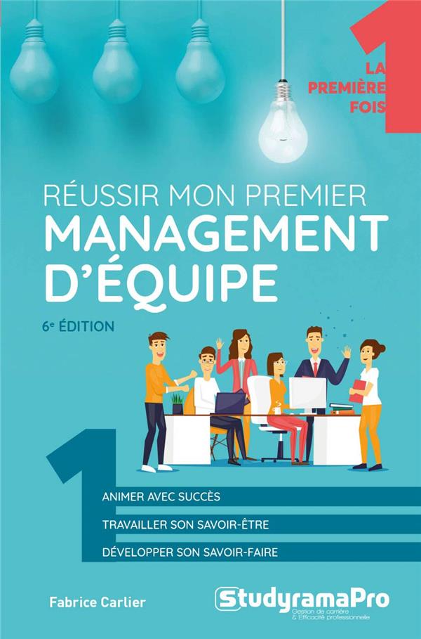 REUSSIR MON PREMIER MANAGEMENT D'EQUIPE