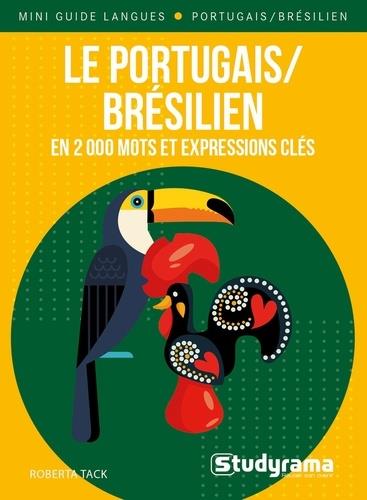LE PORTUGAIS/BRESILIEN EN 2000 MOTS ET EXPRESSIONS CLES
