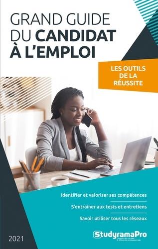 LE GRAND GUIDE DU CANDIDAT A L'EMPLOI - LES OUILS DE LA REUSSITE