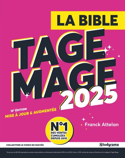 LE CHOIX DU SUCCES - LA BIBLE DU TAGE MAGE 2025 - 15E EDITION