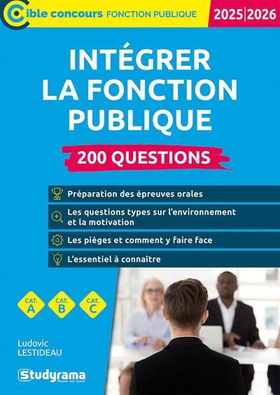 CIBLE CONCOURS FONCTION PUBLIQUE - INTEGRER LA FONCTION PUBLIQUE  200 QUESTIONS (CATEGORIES A, B ET