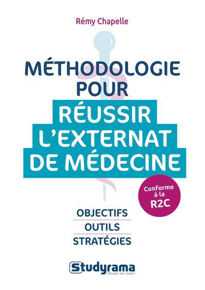 HORS COLLECTION STUDYRAMA - METHODOLOGIE POUR REUSSIR L'EXTERNAT DE MEDECINE - CONFORME A LA R2C