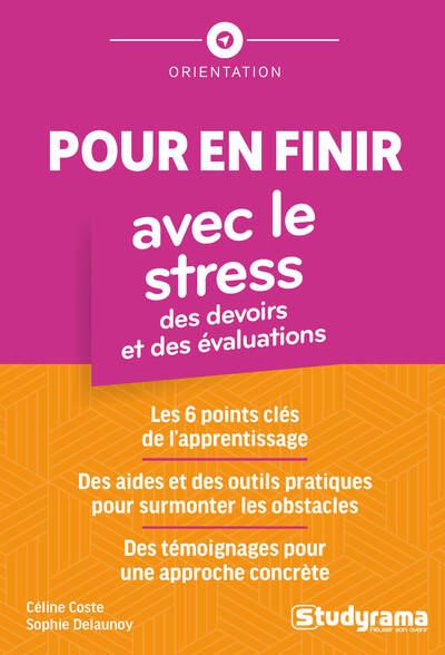 POUR EN FINIR AVEC LE STRESS DES DEVOIRS ET DES EVALUATIONS - LES 6 POINTS CLES DE L'APPRENTISSAGE,