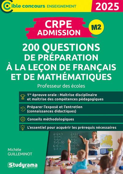 CIBLE CONCOURS ENSEIGNEMENT - CRPE  ADMISSION  200 QUESTIONS DE PREPARATION A LA LECON DE FRANCAIS E