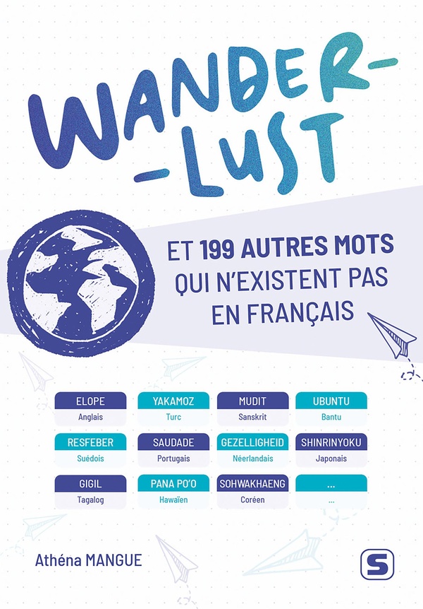 HORS COLLECTION STUDYRAMA - WANDERLUST ET 199 AUTRES MOTS QUI NEXISTENT PAS EN FRANCAIS