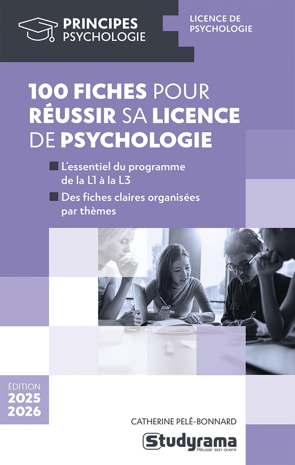 PRINCIPES - 100 FICHES POUR REUSSIR SA LICENCE DE PSYCHOLOGIE - 2025 - 2026