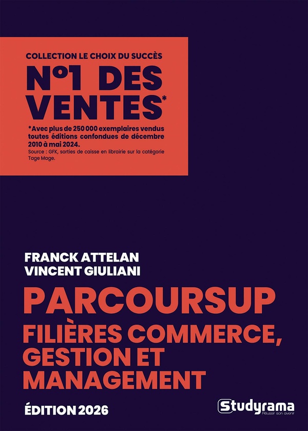 LE CHOIX DU SUCCES - GUIDE PARCOURSUP - FILIERES COMMERCE, GESTION ET MANAGEMENT
