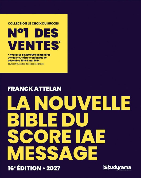 LE CHOIX DU SUCCES - LA NOUVELLE BIBLE DU SCORE IAE MESSAGE 2027