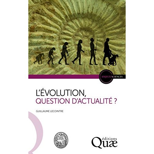 L'EVOLUTION, QUESTION D'ACTUALITE ?