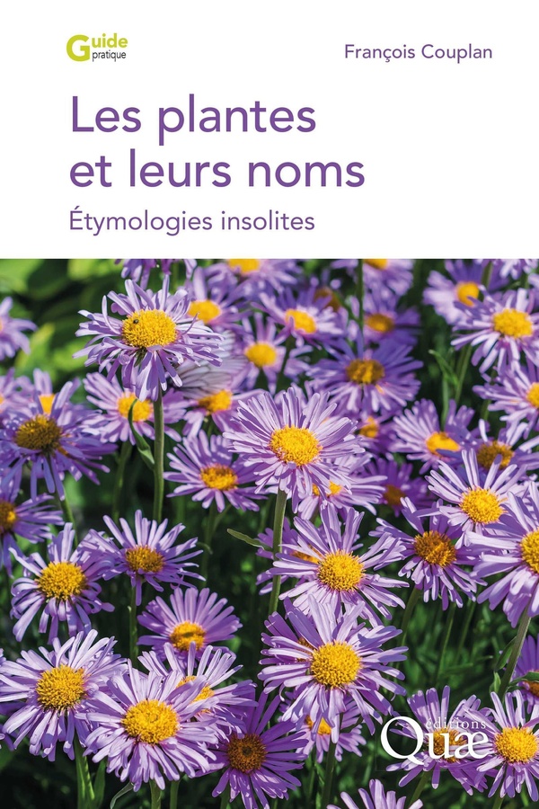 LES PLANTES ET LEURS NOMS - ETYMOLOGIES INSOLITES