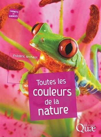 TOUTES LES COULEURS DE LA NATURE