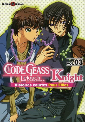 CODE GEASS KNIGHT FOR GIRLS -TOME 03-