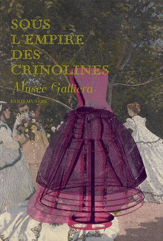 SOUS L'EMPIRE DES CRINOLINES - MUSEE GALLIERA