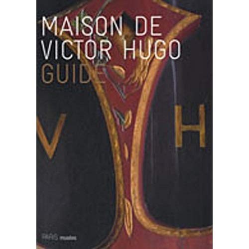 MAISON DE VICTOR HUGO - GUIDE (FR) (NE)