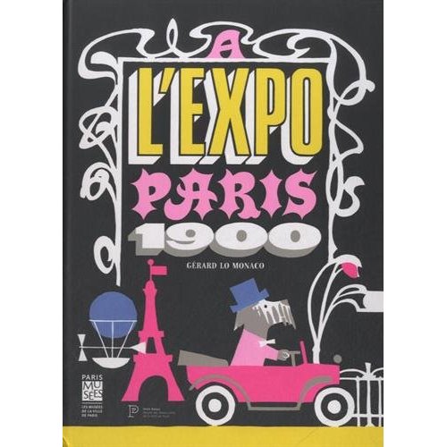 A L'EXPO ! PARIS 1900