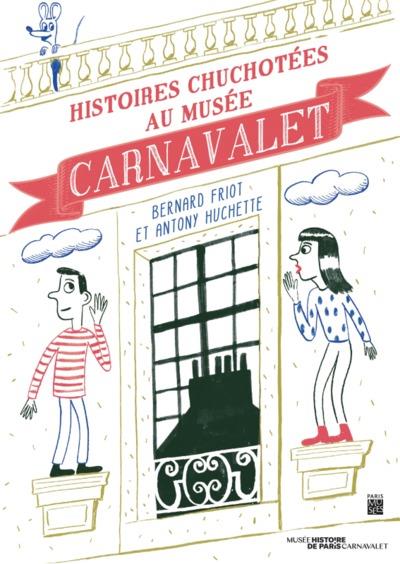 HISTOIRES CHUCHOTEES AU MUSEE CARNAVALET