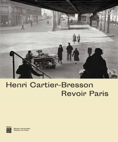 HENRI CARTIER-BRESSON : REVOIR PARIS