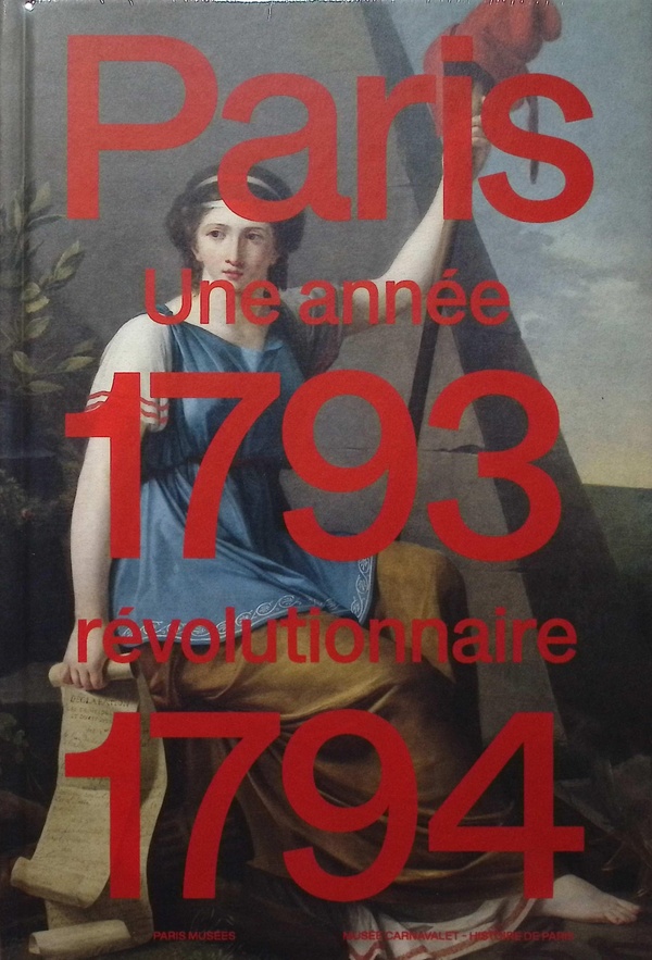 PARIS 1793-1794. ANNEE REVOLUTIONNAIRE