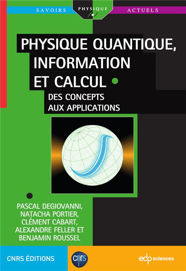 PHYSIQUE QUANTIQUE, INFORMATION ET CALCUL - DES CONCEPTS AUX APPLICATIONS