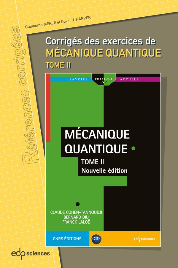 CORRIGES DES EXERCICES DE MECANIQUE QUANTIQUE - TOME II