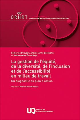 LA GESTION DE L'EQUITE, DE LA DIVERSITE, DE L'INCLUSION ET DE L'ACCESSIBILITE EN MILIEU DE TRAVAIL -