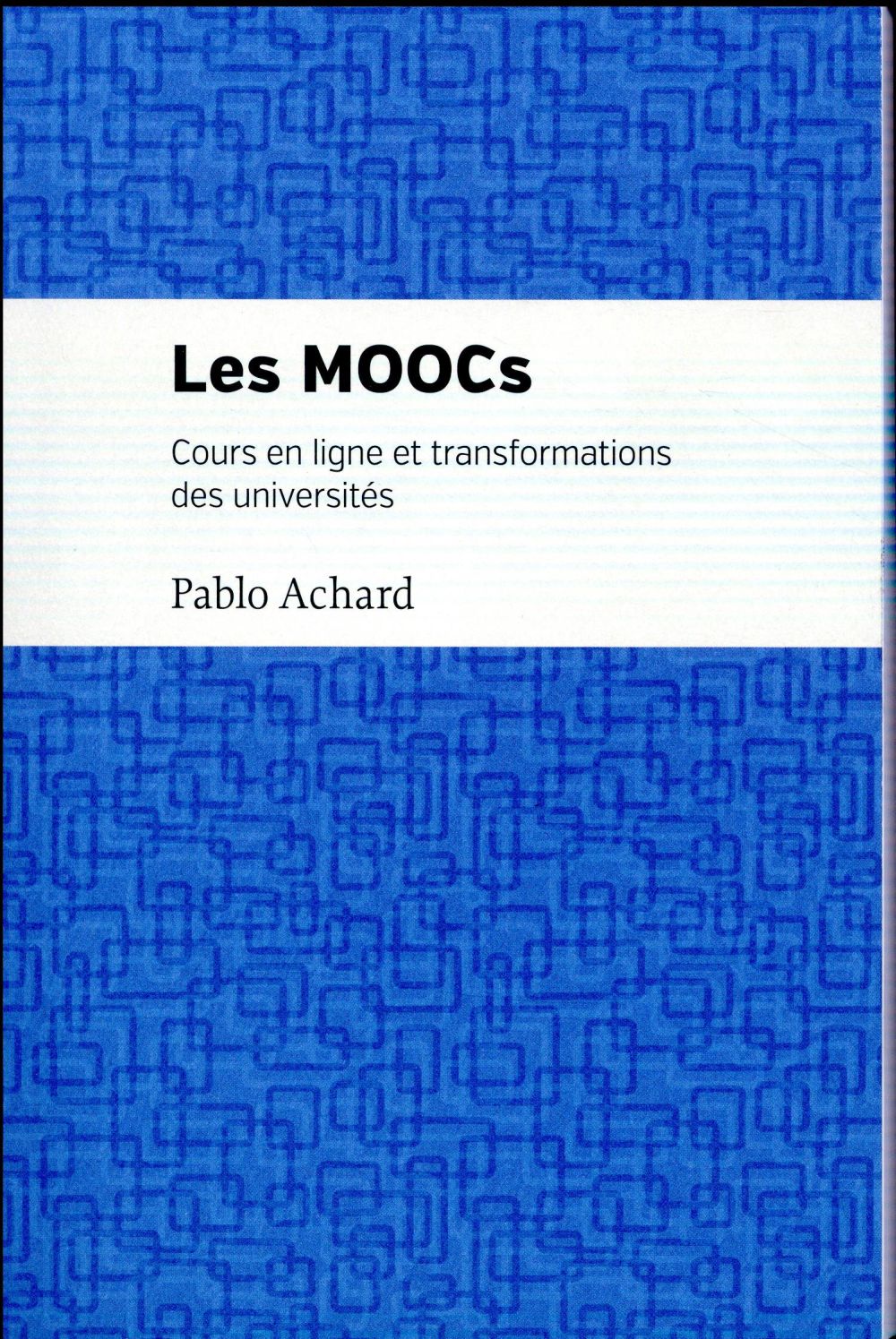 LES MOOCS - COURS EN LIGNE ET TRANSFORMATIONS DES UNIVERSITES