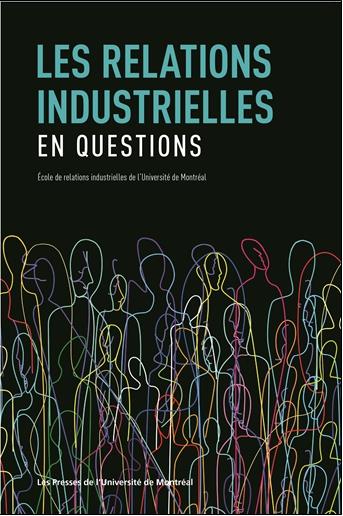 LES RELATIONS INDUSTRIELLES EN QUESTIONS