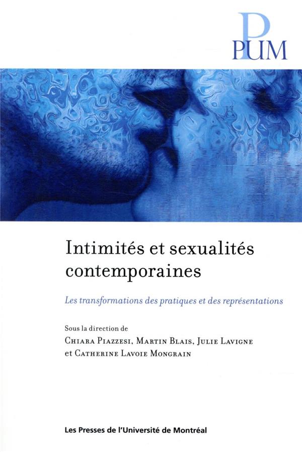 INTIMITES ET SEXUALITES CONTEMPORAINES - LES TRANSFORMATOIONS DES PRATIQUES ET DES REPRESENTATIONS