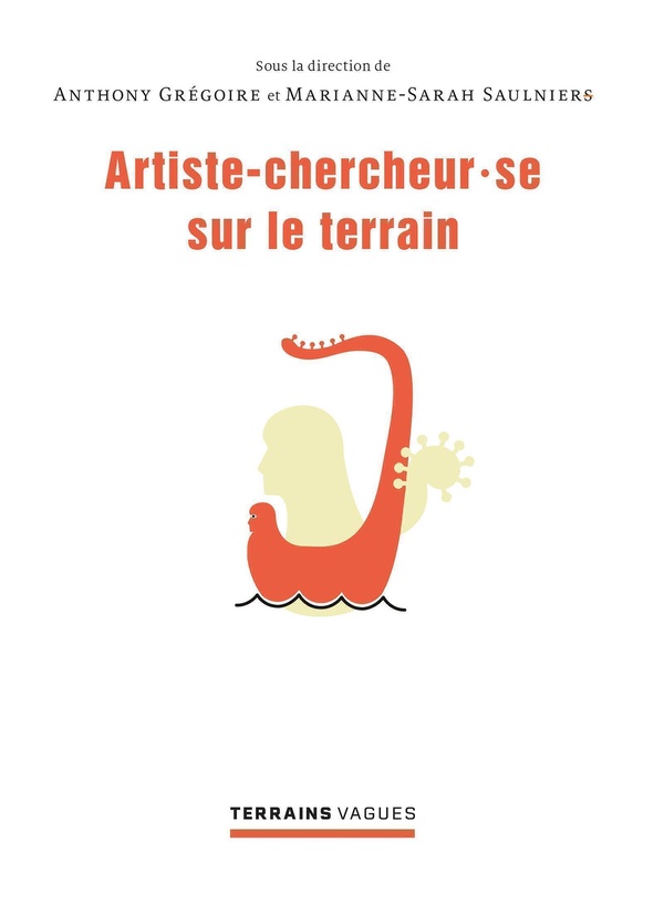 L'ARTISTE-CHERCHEUR.SE SUR LE TERRAIN