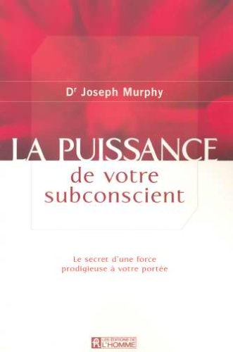 LA PUISSANCE DE VOTRE SUBCONSCIENT