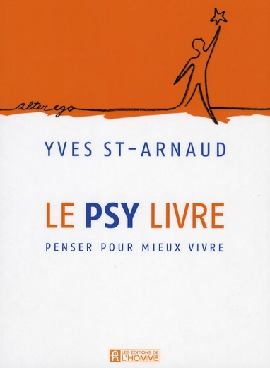 LE PSY LIVRE - PENSER POUR MIEUX VIVRE