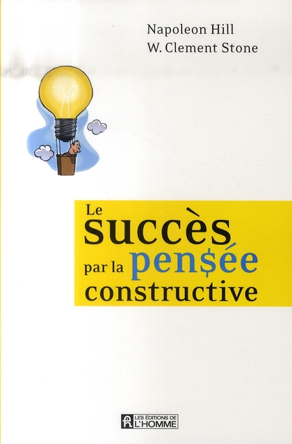 LE SUCCES PAR LA PENSEE CONSTRUCTIVE