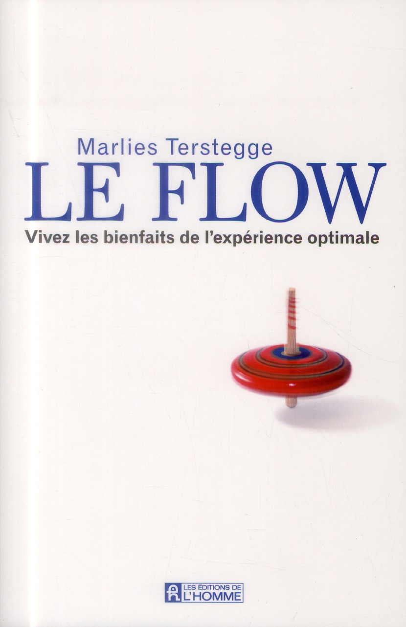 LE FLOW - VIVEZ LES BIENFAITS DE L'EXPERIENCE OPTIMALE