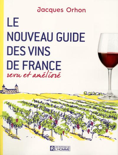 LE NOUVEAU GUIDE DES VINS DE FRANCE REVU ET AMELIORE