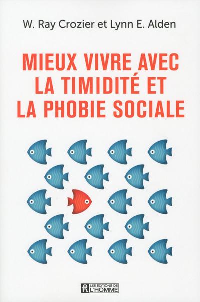 MIEUX VIVRE AVEC LA TIMIDITE ET LA PHOBIE SOCIALE