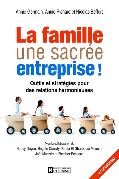 LA FAMILLE, UNE SACREE ENTREPRISE !