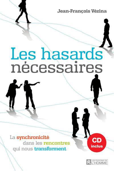 LES HASARDS NECESSAIRES + CD DE LA CONFERENCE INCLUS