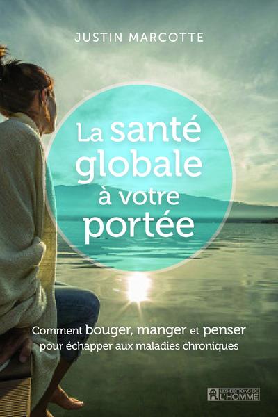 LA SANTE GLOBALE A VOTRE PORTEE