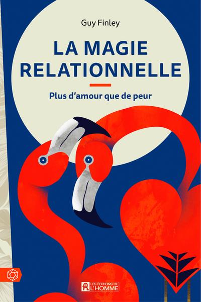 LA MAGIE RELATIONNELLE