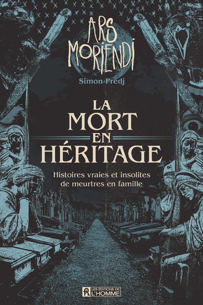 LA MORT EN HERITAGE