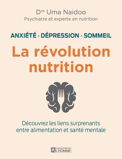 ANXIETE, DEPRESSION, SOMMEIL - LA REVOLUTION NUTRITION