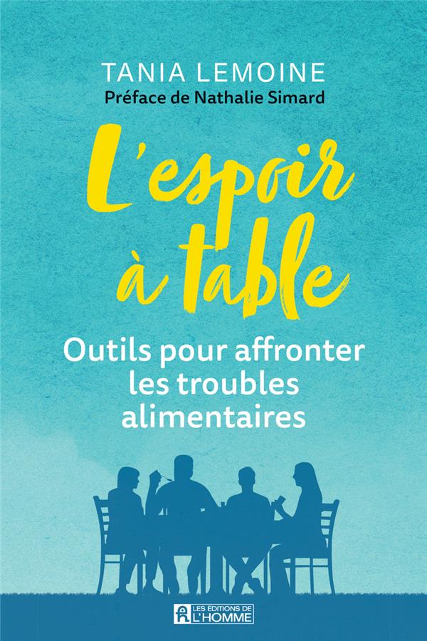 L'ESPOIR A TABLE - OUTILS POUR AFFRONTER LES TROUBLES ALIMENTAIRES. - UNE APPROCHE MULTIDISCIPLINAIR