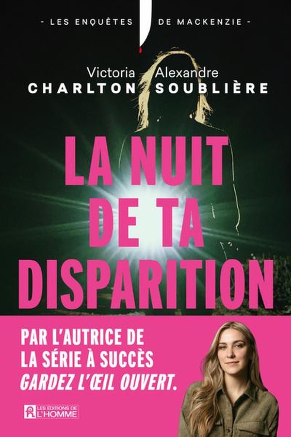 LA NUIT DE TA DISPARITION - LE ROMAN DE LA REINE DU TRUE CRIME VICTORIA CHARLTON